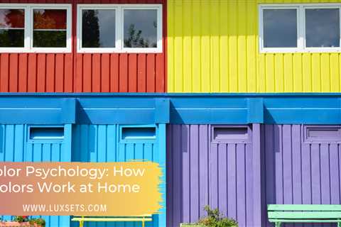 Color Psychology: How Colors Work at Home - Luxsets