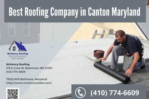 Best Roofing Company Now Serving Homes In Canton, Maryland