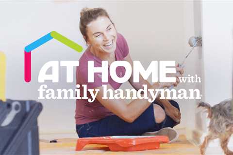 Download and Stream “At Home with Family Handyman”