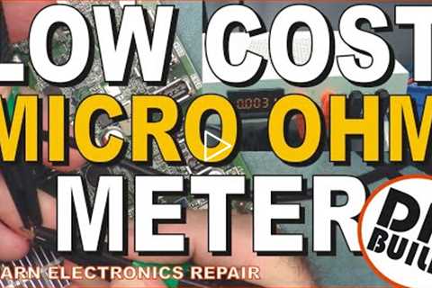 Build A Low Cost Micro Ohm Meter - MicroOhm Meter DIY Electronics Project