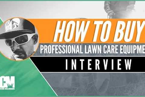 How to Buy Pro Lawn Care Equipment