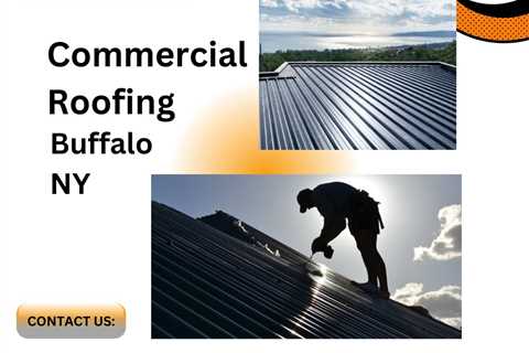 Commercial Roofing Services in Buffalo NY