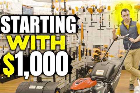 Start a Lawn Care Business with $1000 (Mower & Equipment Needed)