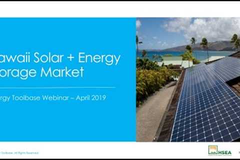 Hawaii''s Solar + Storage Market (4.30.19)