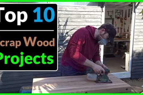 My Top 10 Simple Scrap Wood Projects! (Woodworking Ideas that Sell)