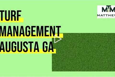 Turf Management Augusta GA - Matthews Turf Management