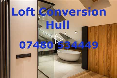 Hull Loft Conversion Add Value To Your Property With A Top-Quality Loft Conversion