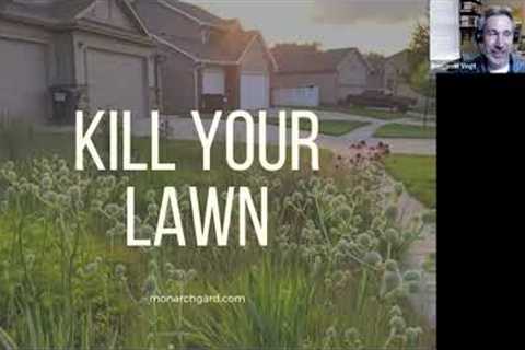 Kill Your Lawn -- The Why and How to Converting Lawn to Meadow Garden