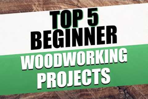 Top 5 Beginner Woodworking Projects You Can Make Today!