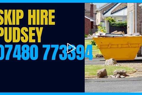 Cheap Skip Hire Pudsey Various Skip Sizes At Affordable Prices Call Today For A Free Quote