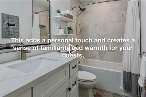 How To Make A Guest Bathroom Welcoming