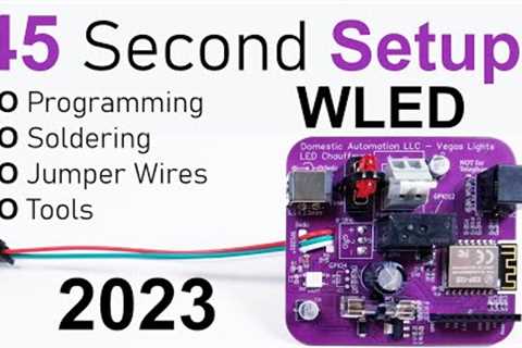 BACK IN STOCK! Setup WLED in 45 Seconds! NO TOOLS NEEDED - WLED for Beginners - 2023