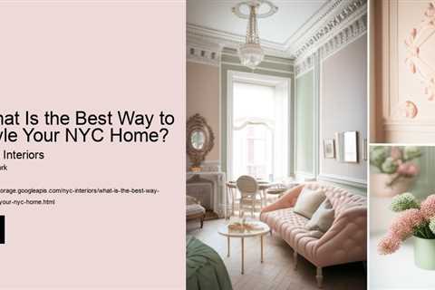 what-is-the-best-way-to-style-your-nyc-home