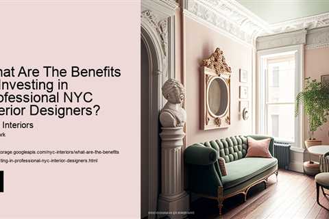 what-are-the-benefits-of-investing-in-professional-nyc-interior-designers