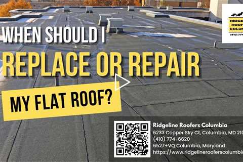 When Should I Replace or Repair My Flat Roof?