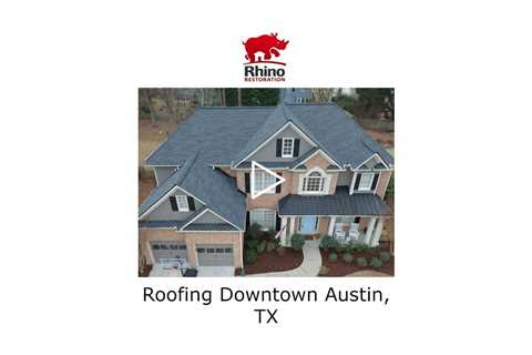 Roofing Downtown Austin, TX - Rhino Restoration of Texas