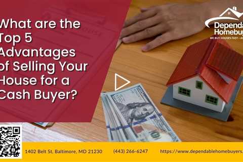 What are the Top 5 Advantages of Selling Your House for a Cash Buyer?