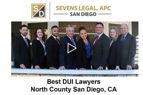 Best DUI Lawyers North County San Diego, CA - Sevens Legal Criminal Lawyers