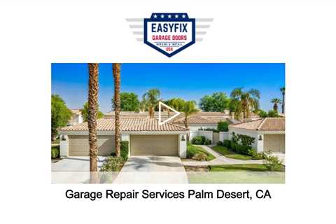 Garage Repair Services Palm Desert, CA - EasyFix Garage Door