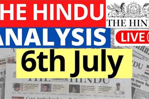 6th July 2023 | The Hindu Newspaper Analysis | Live Current Affairs for UPSC IAS by Sahil Saini