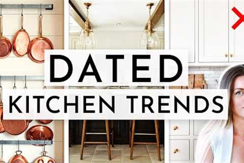 7 REALLY DATED KITCHEN TRENDS 😶