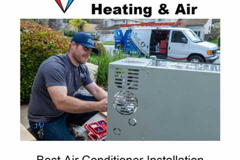 Best Air Conditioner Installation Mission Valley San Diego, CA