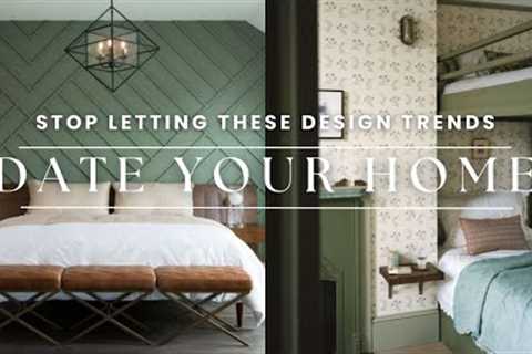 Home Design Trends to Avoid | 10 Trends That Are Dating Your Home and What To Do Instead