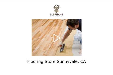 Flooring Store Sunnyvale, CA - Elephant Floors