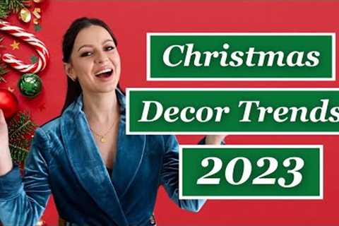 TOP CHRISTMAS DECOR TRENDS FOR 2023 & 2024!