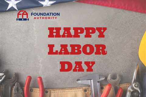 Foundation Authority Wishes You a Happy Labor Day