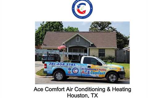 Ace Comfort Air Conditioning & Heating