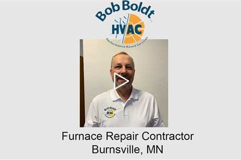 Furnace repair contractor Burnsville, MN - Bob Boldt HVAC