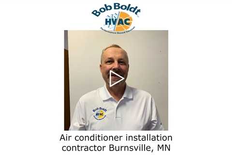 Air conditioner installation contractor Burnsville, MN - Bob Boldt HVAC