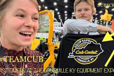 2023 EQUIPTMENT EXPO* FIRST TIMERS VLOG STYLE WALK AROUND#cubcadet #lawncare #reallife #mowing