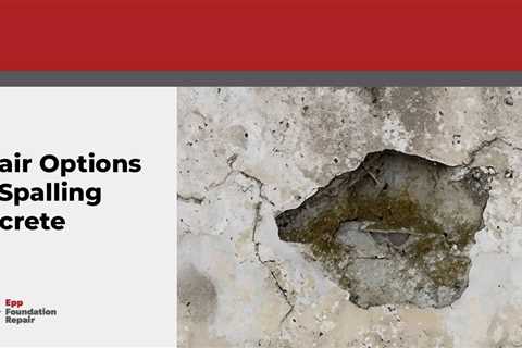 Repair Options For Spalling Concrete