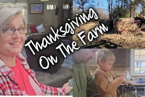 Thanksgiving Day On The Farm ~ Vlogmas