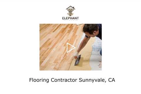 Flooring Contractor Sunnyvale, CA - Elephant Floors