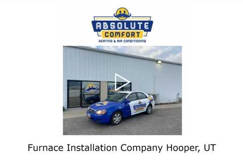 Furnace Installation Company Hooper, UT - Absolute Comfort Heating and Air Conditioning, LLC