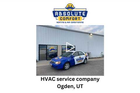 HVAC service company Ogden, UT - Absolute Comfort Heating and Air Conditioning, LLC