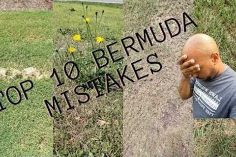 Bermuda tips and tricks, top 10 mistakes on bermuda lawns