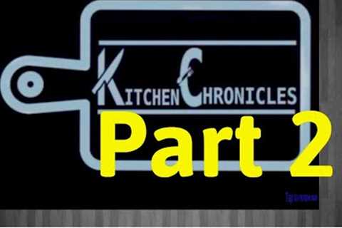 The Kitchen Chronicles | Part 2! The Continuation | December 24, 2023