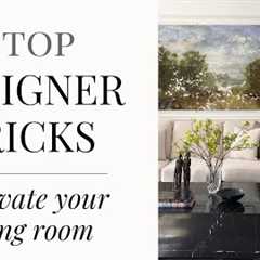 5 BEST Designer Tricks To Elevate Your Living Room
