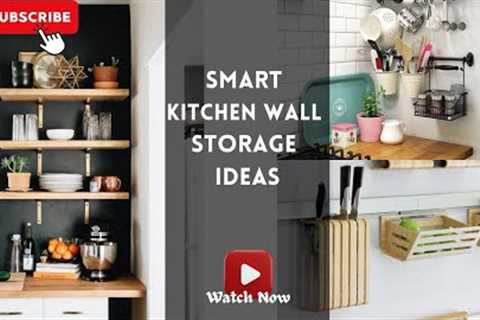 Smart Kitchen Wall Storage Ideas || Maximize Your Space | Organized and Stylish Culinary Haven