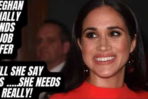 PHEW .. MEGHAN FINALLY LANDS A JOB ..BUT THERE IS A PROBLEM? #royal #meghanandharry #meghanmarkle