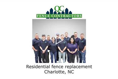 Residential fence replacement Charlotte, NC - QC Fence Contractors