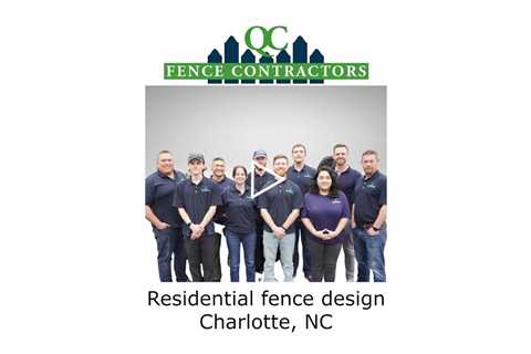 Residential fence design Charlotte, NC - QC Fence Contractors