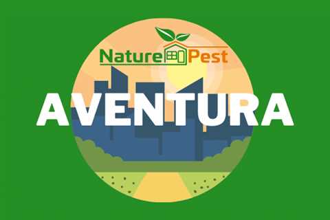 Pest Control Aventura Florida | NaturePest Holistic Pest Control