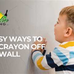 7 Easy Ways to Get Crayon Off The Wall (Without Damaging It)