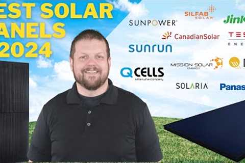 The Best Solar Panels for 2024! Top 5 Models Revealed