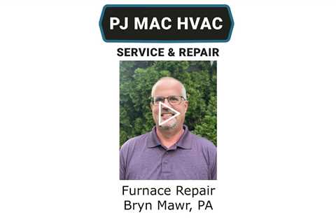 Furnace Repair Bryn Mawr, PA - PJ MAC Gutter Cleaning & Air Duct Service